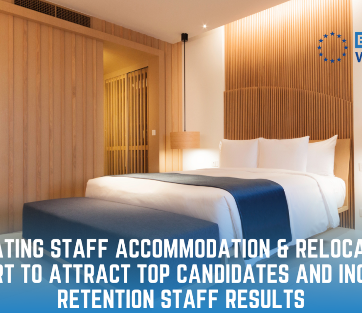 Creating Staff Accommodation & Relocation Support to Attract Top Candidates and Increase Retention Staff Results