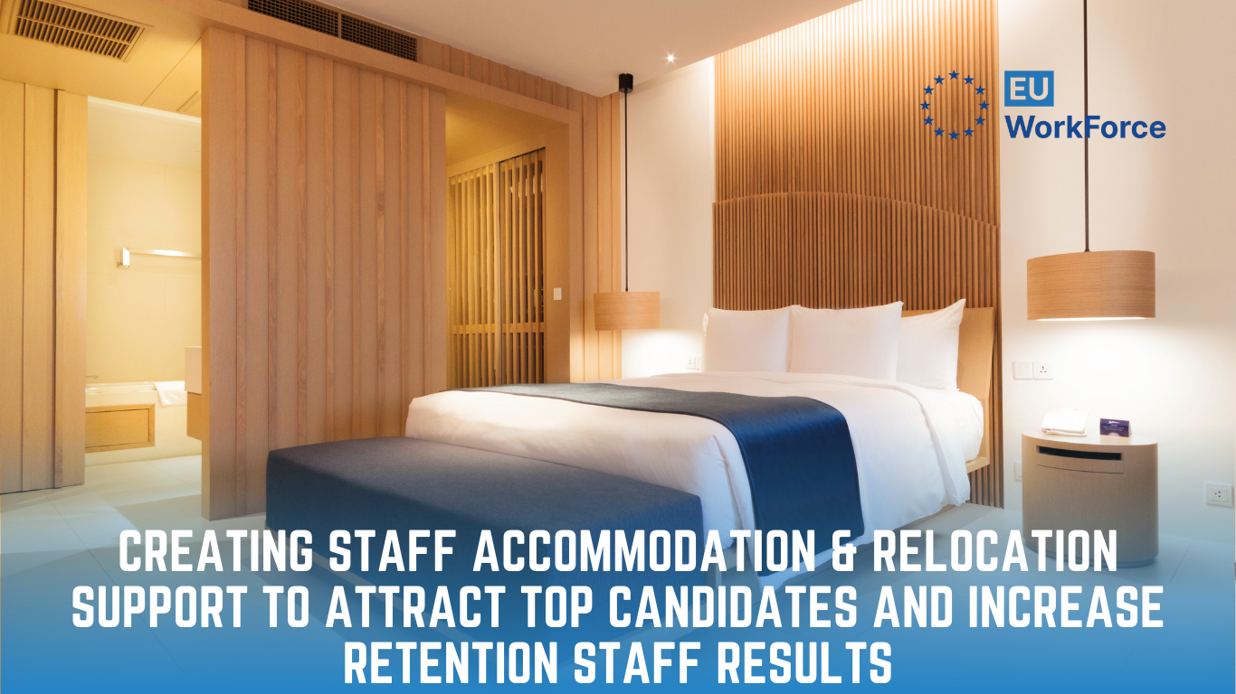 Creating Staff Accommodation & Relocation Support to Attract Top Candidates and Increase Retention Staff Results