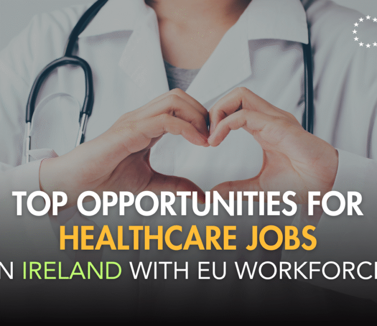 Top Opportunities for Healthcare Jobs in Ireland with EU Workforce